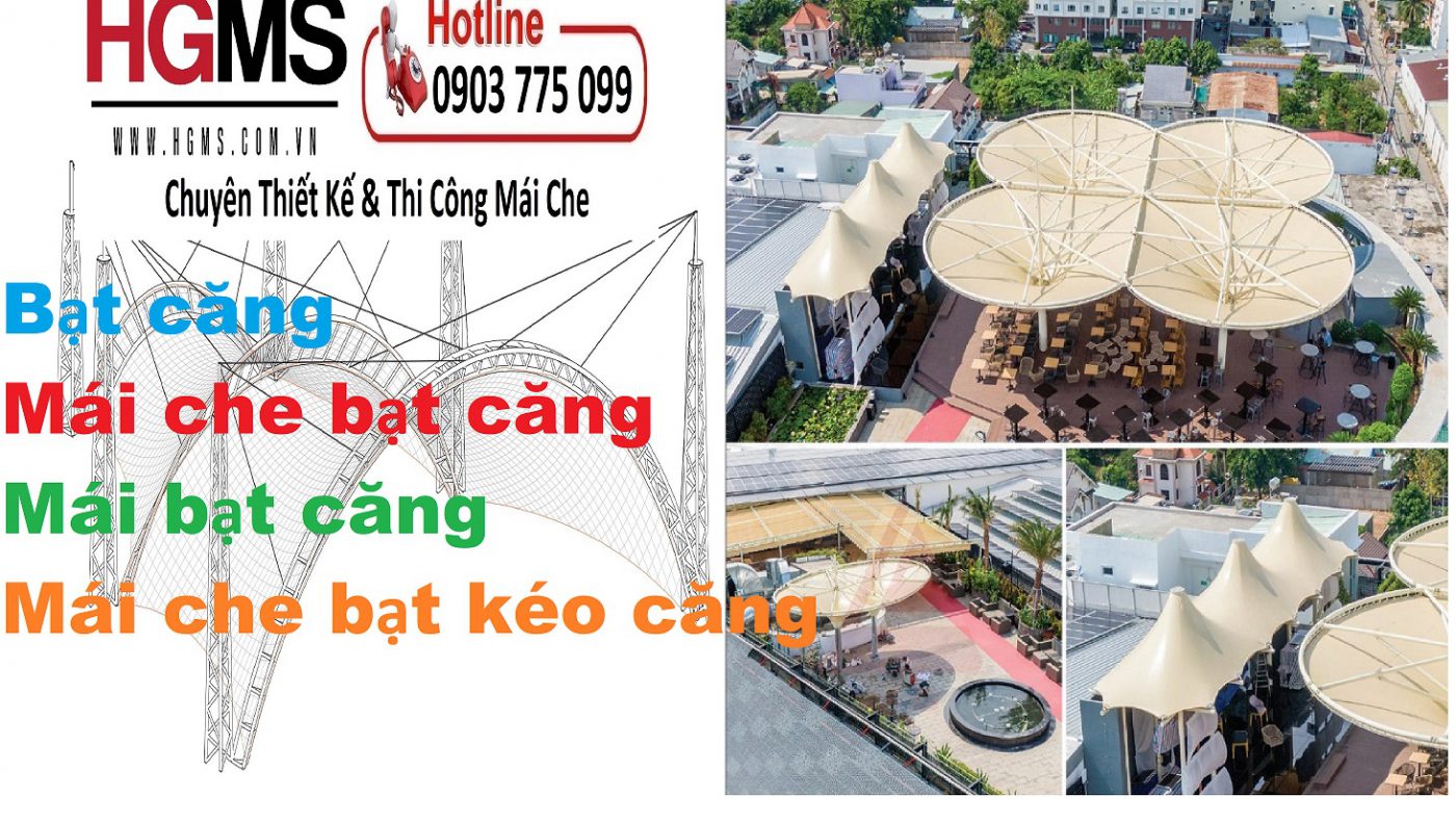 HGMS chuyên thi công Bạt Căng PVDF , Mái che bạt căng,